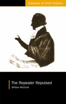 Picture of The Repealer Repulsed (Classics Of Irish History)
