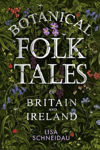 Picture of Botanical Folk Tales of Britain and Ireland