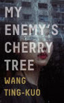 Picture of My Enemy's Cherry Tree