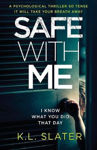 Picture of Safe with Me: A Psychological Thriller So Tense It Will Take Your Breath Away