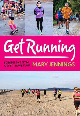 Picture of Get Running: Forget the gym, get fit, have fun!