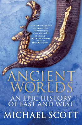 Picture of Ancient Worlds: An Epic History of East and West