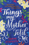 Picture of Things My Mother Told Me