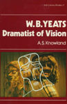 Picture of W.B.Yeats : Dramatist of Vision (Volume 17)