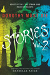 Picture of Dorothy Must Die Stories Volume 2: Heart of Tin, The Straw King, Ruler of Beasts: Volume 2