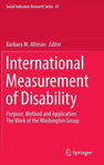 Picture of International Measurement of Disability: Purpose, Method and Application the Work of the Washington Group: 2016