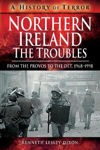 Picture of Northern Ireland: The Troubles: From The Provos to The Det, 1968-1998