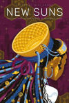 Picture of New Suns: Original Speculative Fiction by People of Color
