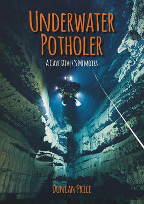 Picture of Underwater Potholer: A Cave Diver's Memoirs