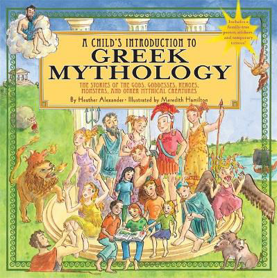 Picture of A Child's Introduction To Greek Mythology: The Stories of the Gods, Goddesses, Heroes, Monsters, and Other Mythical Creatures