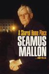 Picture of Seamus Mallon: A Shared Home Place