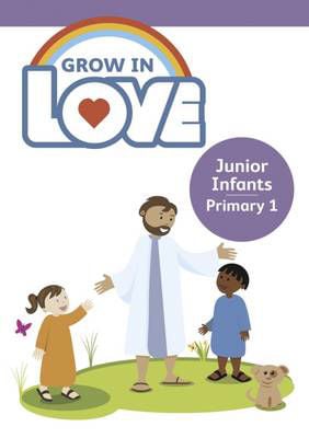 Picture of Grow in Love: 1: Junior Infants Children's Book