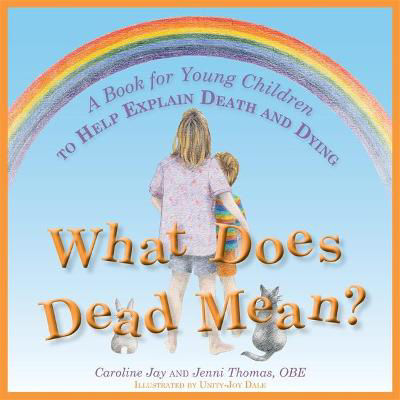 Picture of What Does Dead Mean?: A Book for Young Children to Help Explain Death and Dying