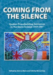 Picture of Coming from the Silence: Quaker Peacebuilding Initiatives in Northern Ireland 1969-2007