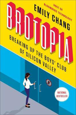 Picture of Brotopia: Breaking Up the Boy's Club of Silicon Valley