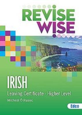 Picture of Revise Wise - Leaving Certificate - Irish - Higher Level