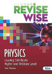 Picture of Revise Wise Physics Leaving Certificate Higher and Ordinary Level EDCO