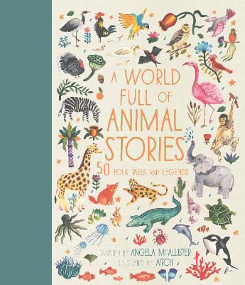 Picture of A World Full of Animal Stories UK: 50 favourite animal folk tales, myths and legends