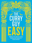 Picture of The Curry Guy Easy: 100 fuss-free British Indian Restaurant classics to make at home