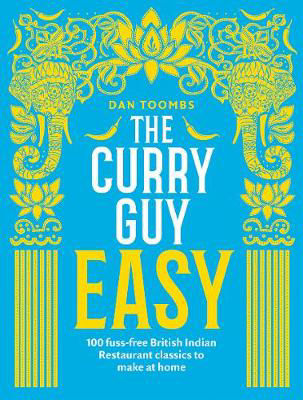 Picture of The Curry Guy Easy: 100 fuss-free British Indian Restaurant classics to make at home