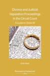 Picture of DIVORCE AND JUDICIAL SEPARATION PROCEEDINGS IN THE CIRCUIT COURT: A GUIDE TO ORDER 59