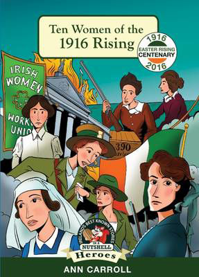 Picture of Ten Women of 1916 Rising (In a Nutshell Heroes Book 6)