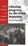 Picture of Chasing Progress in the Irish Republic: Ideology, Democracy and Dependent Development
