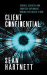 Picture of Client Confidential: Spooks, Secrets and Counter-Espionage in Celtic-Tiger Ireland