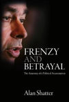 Picture of Frenzy and Betrayal The Anatomy of a Political Assassination