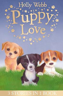 Picture of Puppy Love: Lucy the Poorly Puppy, Jess the Lonely Puppy, Ellie the Homesick Puppy