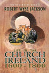 Picture of Life in the Church of Ireland: 1600-1800