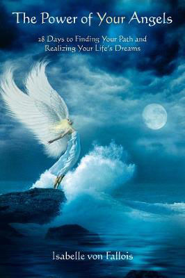 Picture of The Power of Your Angels: 28 Days to Finding Your Path and Realizing Your Life's Dreams