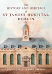 Picture of The History and Heritage of St James's Hospital, Dublin
