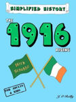 Picture of The 1916 Rising: Simplified History