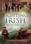 Picture of Fighting Irish: The Irish Regiments in the First World War