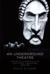Picture of An Underground Theatre: Major Playwrights in the Irish Language 1930-80