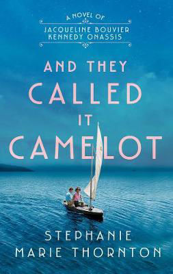 Picture of And They Called It Camelot