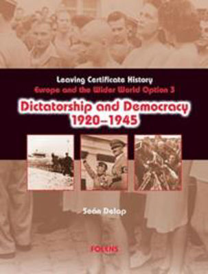 Picture of Dictatorship & Democracy 1920-1945 Leaving Certificate History - Folens