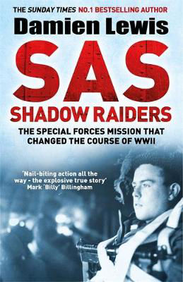 Picture of SAS Shadow Raiders: The special forces mission that changed the course of WWII