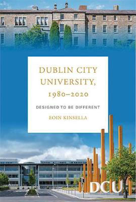 Picture of Dublin City University, 1980-2020: Designed to be different