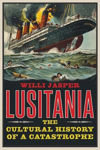 Picture of Lusitania: The Cultural History of a Catastrophe