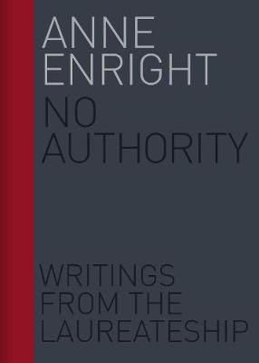 Picture of No Authority: Writings from the Laureate for Irish Fiction
