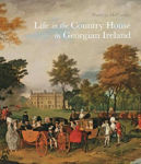 Picture of Life in the Country House in Georgian Ireland