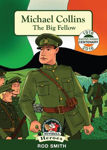 Picture of Michael Collins: The Big Fellow (Heroes and Adventurers Book 5) (Ireland's Best Known Stories in a Nutshell) (In a Nutshell Heroes)