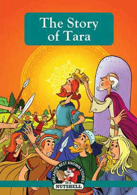 Picture of The Story of Tara: (Irish Myths & Legends In A Nutshell Book 18)