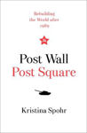 Picture of Post Wall, Post Square: Rebuilding the World After 1889