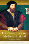 Picture of The Geraldines and Medieval Ireland: The Making of a Myth