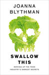 Picture of Swallow This: Serving Up the Food Industry's Darkest Secrets
