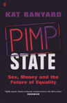Picture of Pimp State: Sex, Money and the Future of Equality