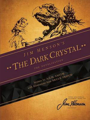 Picture of Jim Henson's the Dark Cyrstal: The Novelization